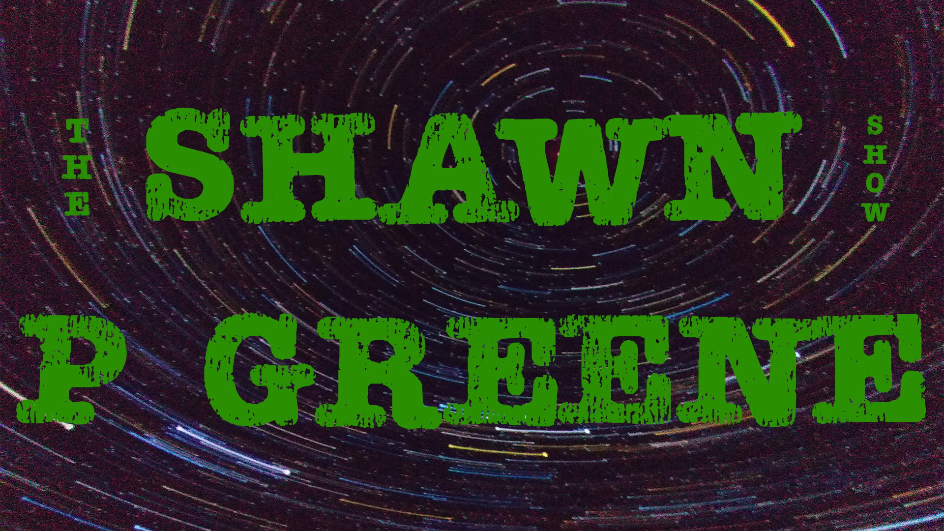 The Shawn P Greene Show